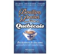 Bouillon De Poulet Pour L'âme Des Québécois