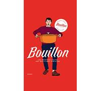 Bouillon: Les recettes cultes des bouillons parisiens