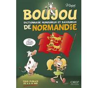 BOUJOU - Dictionnaire humoureux et savoureux de Normandie - Miniac - Orep - relié - Dictionnaire et encyclopédie