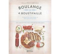 Boulange et boustifaille 75 recettes pour faire la fête autour du pain - Albert Elbilia - L'homme Eds De - cartonné - Guide