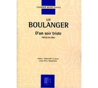 BOULANGER L. - D'UN SOIR TRISTE - VIOLON, VIOLONCELLE ET PIANO