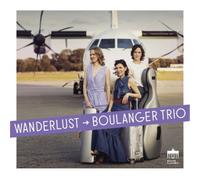 Boulanger Trio – Wanderlust – CD – Digipak (Edel)