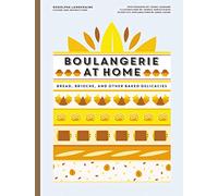 Boulangerie à la maison – Pain et brioche – 100 recettes illustrées & techniques françaises