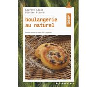 Boulangerie au naturel: Recettes sucrées et salées 100% végétales