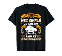 Boulangerie Cadeau Je Suis Boulanger Fais Pain & Bois Bière T-Shirt