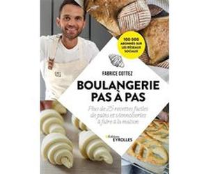 Boulangerie pas à pas Fabrice Cottez (Auteur)