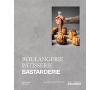 Boulangerie, Pâtisserie, Bastarderie Un livre de recettes par The French Bastards - The French Bastards - Hachette Pratique - relié - Beau livre