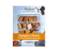 Boulangerie & Pâtisserie - Livre de Recette Robots Multifonctions