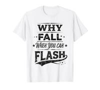 Boulderer : Pourquoi Tomber Quand on Peut Faire du Flash T-Shirt