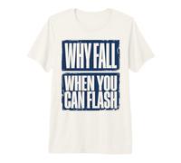Boulderer : Pourquoi Tomber Quand on Peut Faire du Flash T-Shirt Haut de Gamme