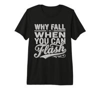 Boulderer : Pourquoi Tomber Quand on Peut Faire du Flash T-Shirt Haut de Gamme