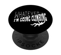 Bouldering drôle Quoi Que Je Vais Faire de l'escalade PopSockets PopGrip Adhésif