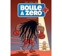 Boule à zéro - tome 09 Le combat du siècle - Zidrou - Bamboo Eds - cartonné - Bande dessinée jeunesse