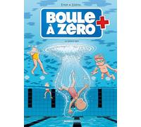 Boule À Zéro - Tome 11 - Le Grand Bain