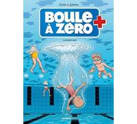 Boule À Zéro - Tome 11 - Le Grand Bain