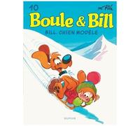 Jean Roba – Boule & Bill – Tome 10 : Bill, chien modèle – Éd. 2019 – Cartonné