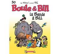 Boule & Bill Tome 30 - La Bande À Bill