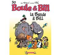 Boule & Bill - Tome 30 - La Bande à Bill - Laurent Verron - Dargaud - cartonné - Bande dessinée jeunesse