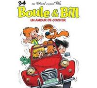 Boule & Bill - Tome 34 - Un amour de cocker Diego Aranega (Auteur), Cric (Auteur), Pierre Veys (Auteur), Laurent Verron (Illustration), Jean Roba (Auteur)