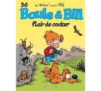 Boule & Bill - Tome 36 - Flair de cocker Pierre Veys (Auteur), Cric (Auteur), Laurent Verron (Illustration), Jean Roba (Auteur)