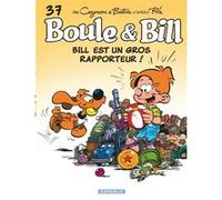 Boule & Bill - Tome 37 - Bill est un gros rapporteur ! Jean Bastide (Illustration), Christophe Cazenove (Auteur), Jean Roba (Auteur)