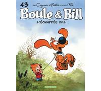 Boule & Bill - Tome 43 - L’échappée Bill - Jean Bastide - Dargaud - cartonné - Bande dessinée jeunesse