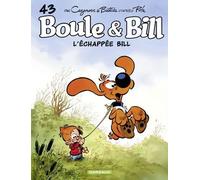 Boule & Bill - Tome 43 - L'échappée Bill