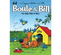 Boule & Bill - Tome 44 - Te fais pas d'Bill ! - Jean Bastide - Dargaud - cartonné - Bande dessinée jeunesse