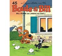 Boule & Bill - Tome 45 - Bill donne sa langue au chat
