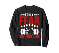Boule de Bowling I Only Fear The Foul Line Bowling Player Sweatshirt