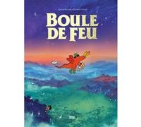 Boule De Feu - Nouvelle Edition Anouk Ricard (Auteur), Etienne Chaize (Auteur)