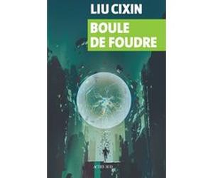 Boule de foudre Liu Cixin (Auteur), Nicolas Giovanetti (Traduction)