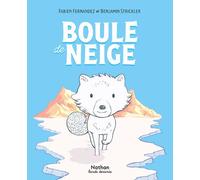 Fabien Fernandez & Benjamin Strickler – Boule de neige – Mini Bulles – BD – Dès 3 ans – Cartonné