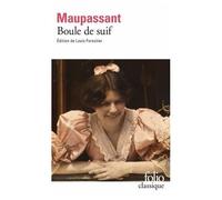 Guy de Maupassant – Boule de suif – Édition de Louis Forestier – Gallimard – Poche