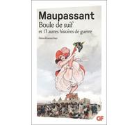 BOULE DE SUIF ET 13 AUTRES HISTOIRES DE GUERRE