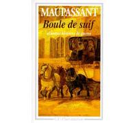 Boule de suif et autres histoires de guerre: MADEMOISELLE FIFI, DEUX AMIS, LE PERE MILON, LA MOUSTACHE, LE DUEL, UN COUP D'ET