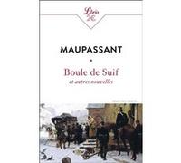 Boule de suif et autres nouvelles Guy de Maupassant (Auteur)