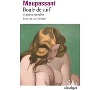 Boule de suif et autres nouvelles Guy De Maupassant (Auteur), Louis Forestier (Edité par)