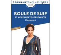 Boule de suif: Et autres nouvelles réalistes