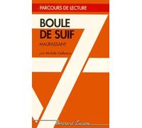 BOULE DE SUIF-PARCOURS DE LECTURE