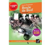 Boule de suif Suivi d'un parcours sur l'art de la nouvelle au XIXe siècle - Guy de Maupassant - Hatier - broché - Scolaire / Universitaire