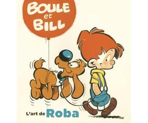 Boule Et Bill Boule & Bill - L'art de Roba