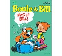 Jean Roba – Boule & Bill Tome 19 : Ras le Bill ! – Éd. 2019 – Cartonné – Dupuis