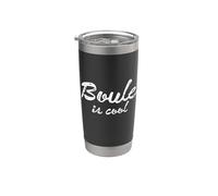 Boule Is Cool! Bouler Outfit Boule Kugeln Petanque Boule Gobelet isotherme en acier inoxydable double paroi