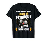 Boule - J'aime la pétanque et l'apéro entre potes - Bouliste T-Shirt
