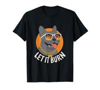 Bouledogue français Amusant Let It Burn Cool Frenchie T-Shirt