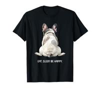 Bouledogue français Dos Manger Dormir être Heureux T-Shirt