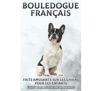 Bouledogue Français: Faits amusants sur les chiens pour les enfants #1