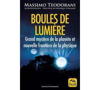 Boules de lumière Grand mystère de la planète et nouvelle frontière de la physique - Massimo Teodorani - Macro - broché - Essai