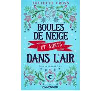 Boules de neige et sorts dans l'air - Juliette Cross - Moonlight - ebook (ePub) - Livre